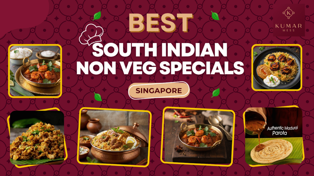 best-south-indian-non-veg-specials singapore-kumarmess