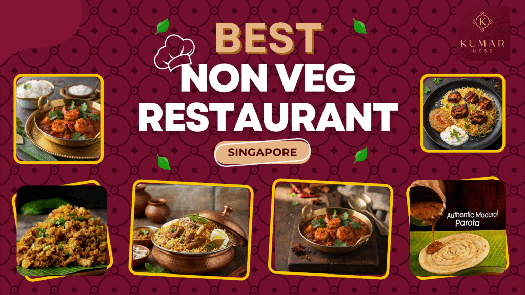 Best Non Veg Restaurant in Little India Singapore: Kumar Mess Complete Guide best-non-veg-restaurant-in-little india-singapore-kumarmess