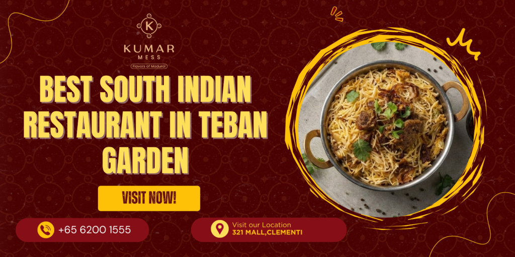Best South Indian Restaurant Teban Garden Singapore: Authentic Tamil Culinary Excellence best-south-indian-restaurant-teban-garden-singapore-kumarmess